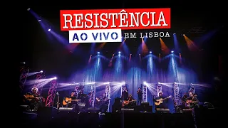 Resistência - Ao Vivo em Lisboa (Concerto Completo)