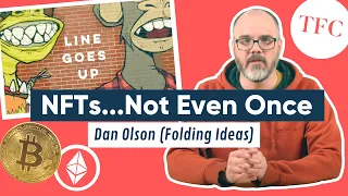 An Honest Conversation On The Problem With NFTs & Cryptocurrency, with @FoldingIdeas