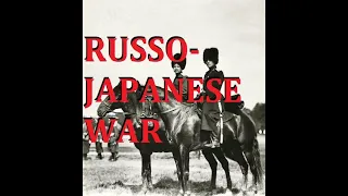 Russo-Japanese War Documentary (Part 2 of 3)
