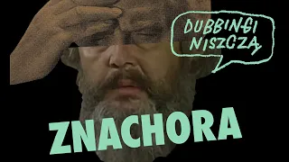 Dubbingi niszczą - Znachor (Bartek Młynarski & Hubert Skrzyński)