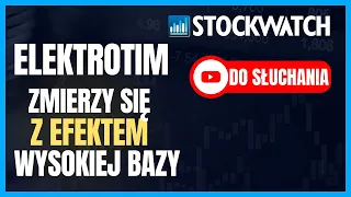 Elektrotim zmierzy się z efektem wysokiej bazy. Czy czekają nas spadki?