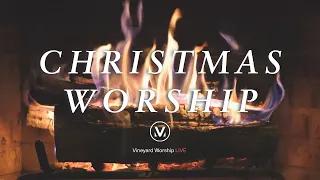 Vineyard Worship - Christmas Worship Music with Crackling Fire Yule Log