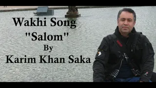 Wakhi Song Salom by Karim Khan Saka