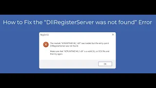 How to Fix the “DllRegisterServer was not found” Error?