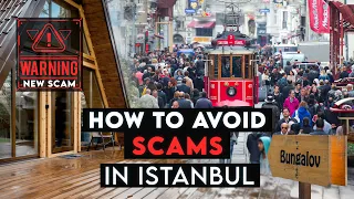 🇹🇷 Scams in Istanbul - New scams in 2024, How to avoid scams and not get tricked!