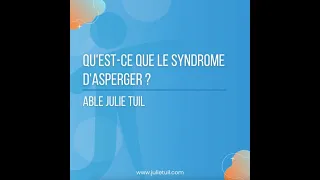 Mieux comprendre les TSA : Épisode 8 : "Qu'est-ce que le syndrome d'Asperger ? "