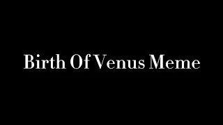 Birth Of Venus || Meme || Gacha Club || Original || OC Lore || FLASH WARNING