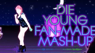 Just Dance - Ke$ha (Die Young) (Fan-Made Mash-Up)