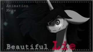 [MLP MEME] Beautiful Lie Meme ~•