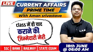 18 JUNE CURRENT AFFAIRS | IMPORTANT CURRENT AFFAIRS 2022 | TOADY CURRENT SSC MTS/ DELHI POLICE/ BANK