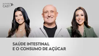 Saúde intestinal e o consumo de açúcar | Murilo Pereira | #PuravidaCast 75