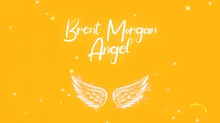 Brent Morgan - Angel (Official Lyric Video)