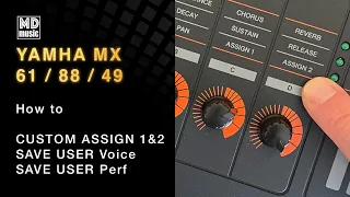 Advanced technique of the yamaha mx61 custom voice performance and assign 1, assign 2 knob