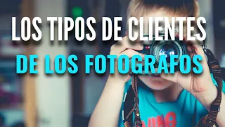 4 Tipos de CLIENTES para los Fotografos #ByFerFlo