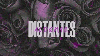 Distantes - Aldenic ♪