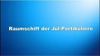 Perry Rhodan - Raumschiff der Jül Partikuliere