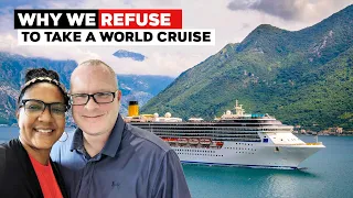 Why We Refuse To Do A World Cruise