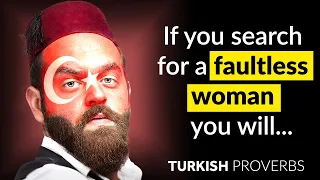 The Best Turkish Proverbs that are Worth Listening To!🇹🇷