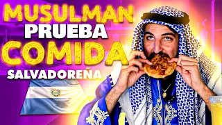 ARABE MUSULMAN prueba comida SALVADOREÑA por PRIMERA VEZ😨