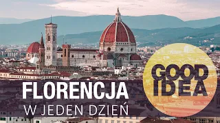 Jak zwiedzić Florencję w jeden dzień? | GOOD IDEA