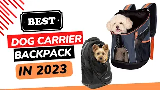 Best Dog Carrier Backpack in 2023 | Top 5 Product Review