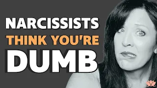 "NARCISSISTS TREAT YOU WITH ARROGANCE AND ASSUME YOU'RE DUMB"/Lisa Romano