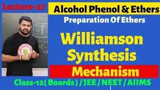 Williamson Synthesis | Super Trick | Mechanism | Preparation Of Ethers |Alcohol Phenol and Ethers 28