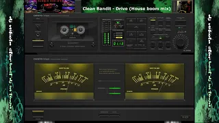 Clean Bandit - drive (House Boom Mix)