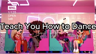L.O.L. Surprise! - Teach You How to Dance (Lyrics)