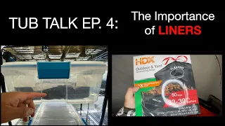 Tub Talk Ep. 4: The Importance Of LINERS