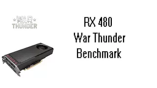 RX 480 War Thunder Benchmark