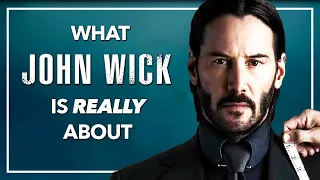 What JOHN WICK Is Really About