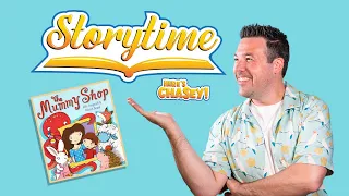 Here's Chasey - Storytime: The Mummy Shop