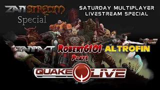 🔴Saturday Zanstream Special!: Zanpact w/ RobertG101 & Altrofin to play Quake LIVE!