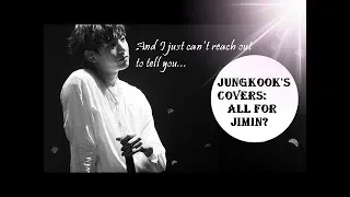 Jungkook's Covers: Love Letters To Jimin?