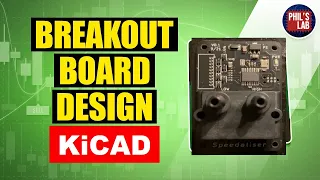 KiCad Breakout Board Design (STM32 + Sensor) - Phil's Lab #36