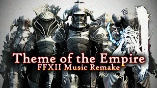 Theme of the Empire - Final Fantasy XII Music Remake