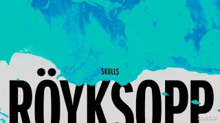 Royksopp - Skulls (DJ Dave-G Ext Version)