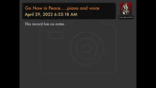 Go Now in Peace…..piano and voice