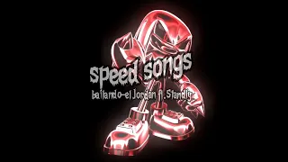 bailando-el Jordan23 ft.Standly (speed up)