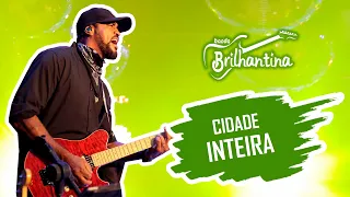 CIDADE INTEIRA - BANDA BRILHANTINA (LIVE DO TRABALHADOR)