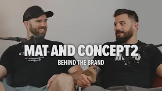 Mat and Concept2: Behind the Brand