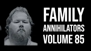 Family Annihilators: Volume 85