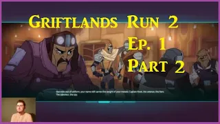 Let's Roguelike Out: Griftlands Run Two (Rook) Ep. 1 Part 2