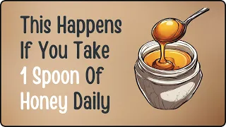 What Will Happen If You Take 1 Spoon Of Honey Daily