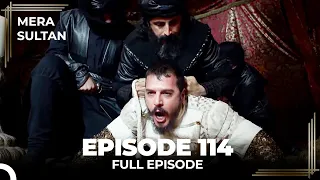 Mera Sultan - Episode 114 (Urdu Dubbed)
