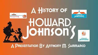 A History of Howard Johnson's -- A presentation by Anthony Sammarco
