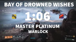 Bay of Drowned Wishes | 1:06 Master Platinum Speedrun | Warlock | Season of the Lost