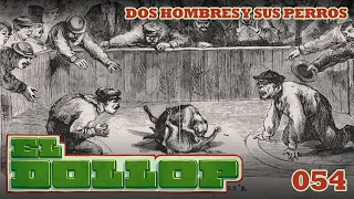 E54: Dos Hombres y sus Perros