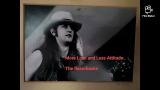 The Razorbacks More Love Less Attitude (simple lyrics video test)